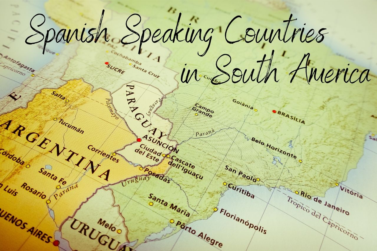 Spanish-Speaking Countries: Building Spanish Fluency Through Travel