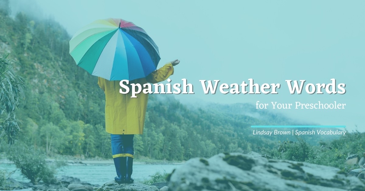 fun-spanish-weather-words-for-your-preschooler-come-rain-or-shine