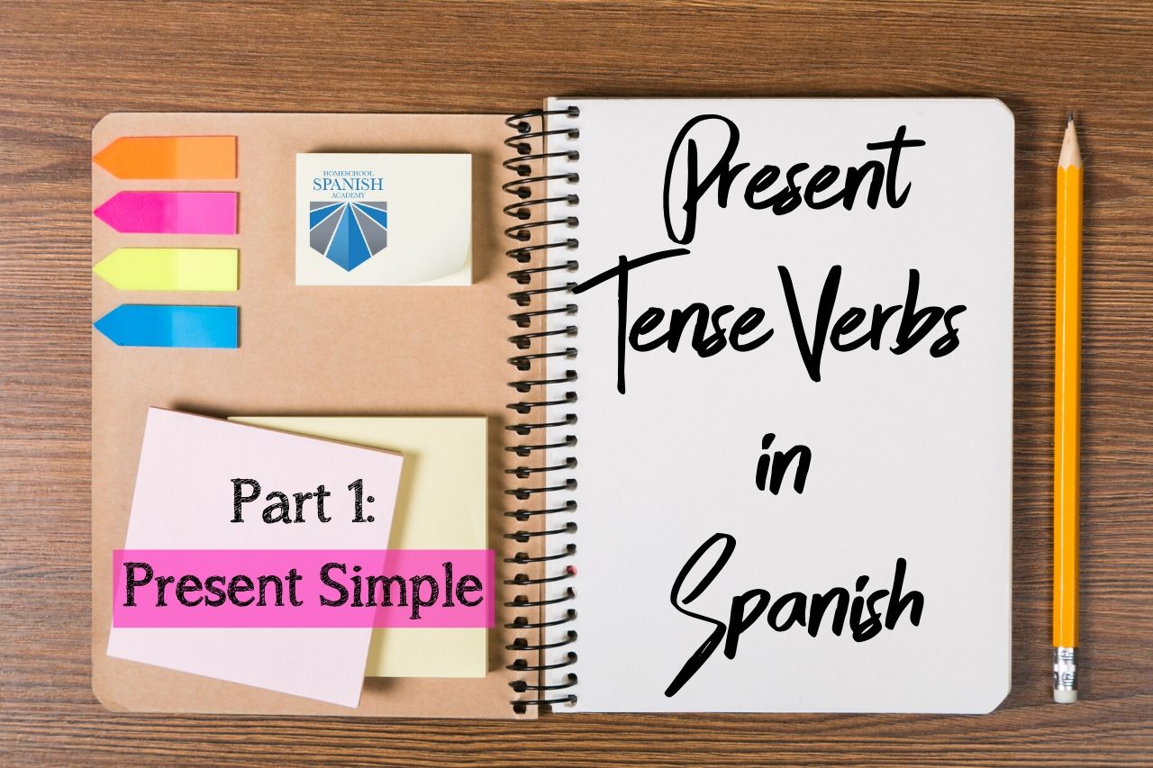 present-tense-verbs-in-spanish-part-1-the-simple-present