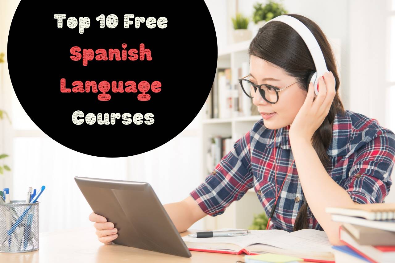 Take a Class! Top 10 Free Spanish Language Courses Online