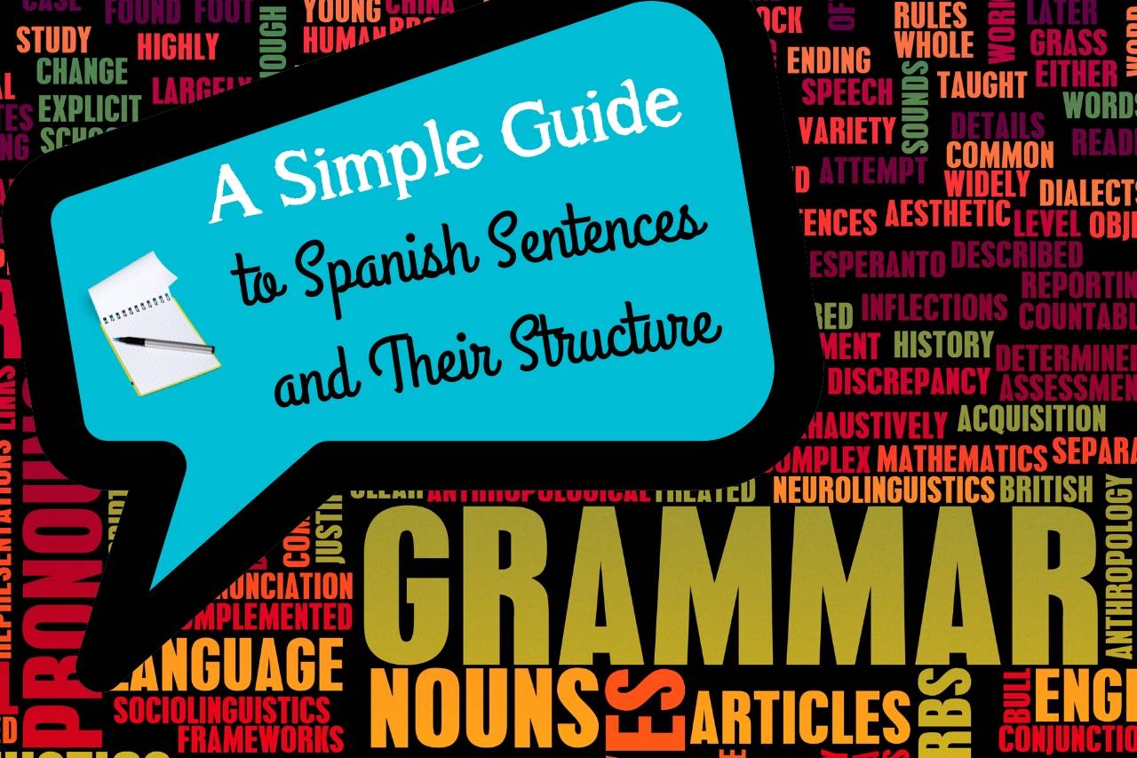 a-simple-guide-to-spanish-sentences-and-their-structure