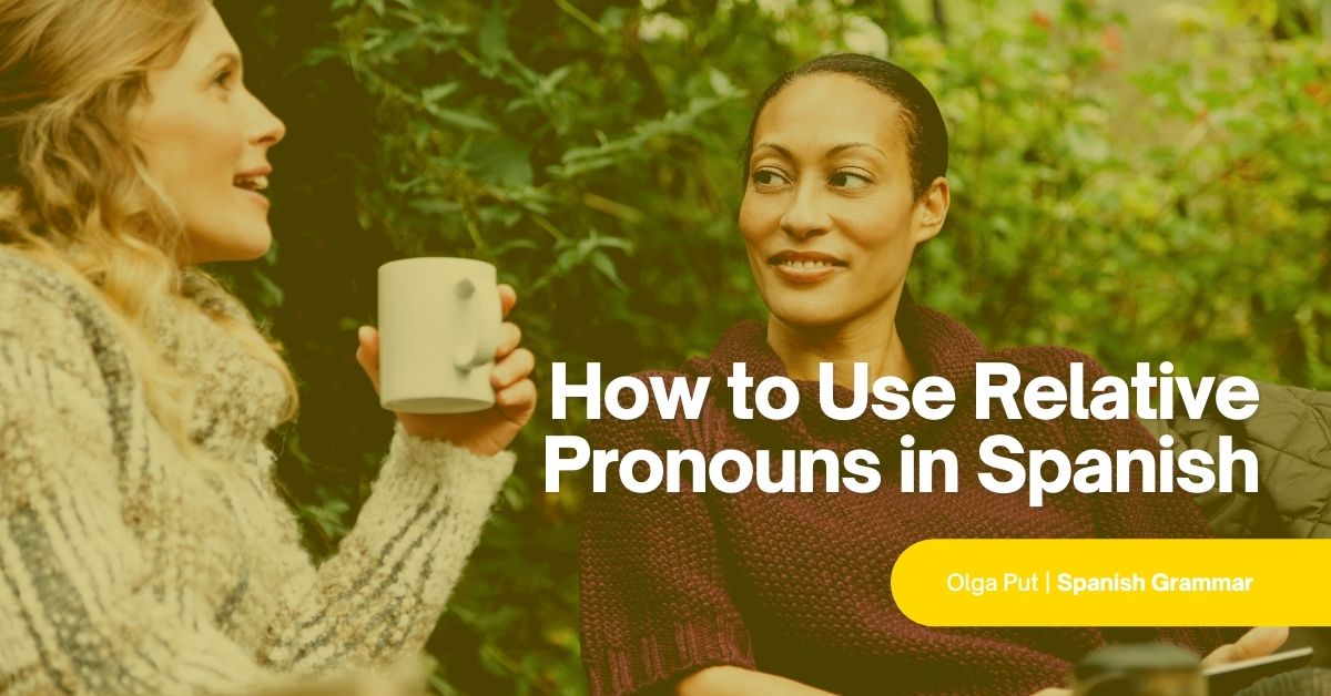 Spanish Relative Pronouns - Video & Lesson Transcript