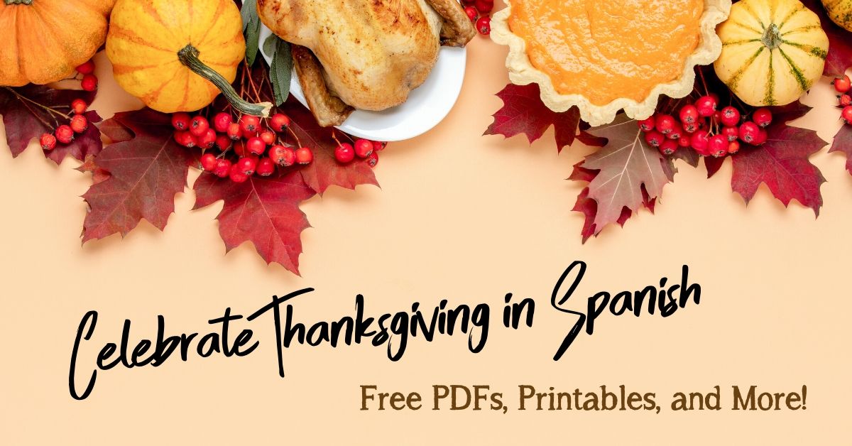 Celebrate Thanksgiving in Spanish! Vocabulary for Kids How To Say Celebrate In Spanish