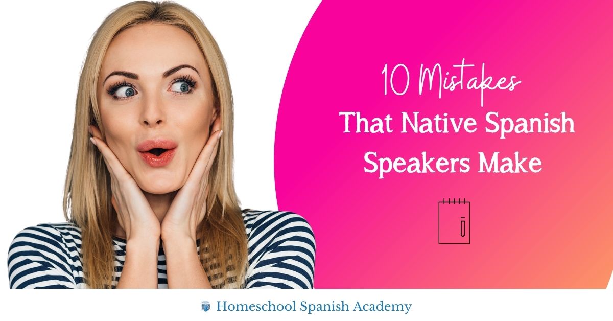 top-7-most-common-mistakes-made-by-native-english-speakers-when-learning-spanish-platica