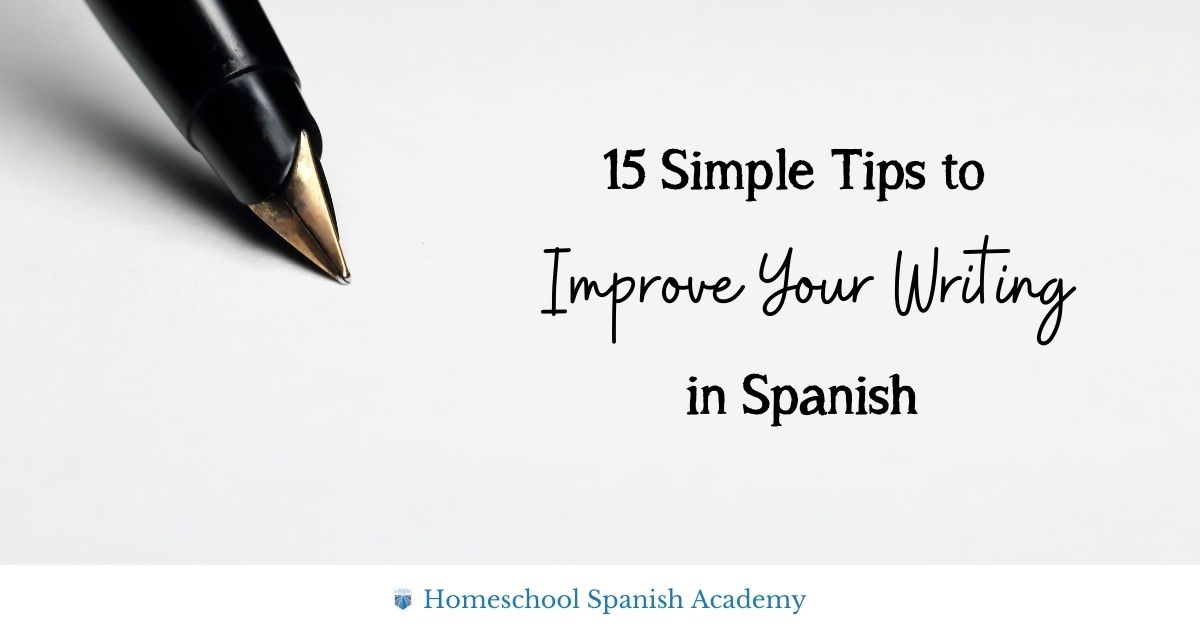 15 Simple Tips To Improve Your Writing In Spanish