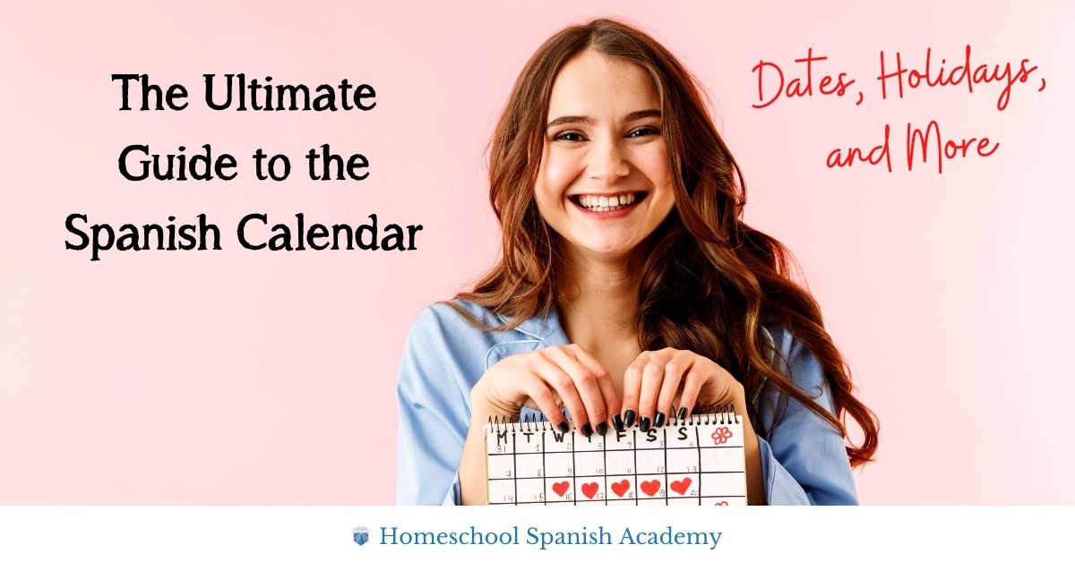 The Ultimate Guide to the Spanish Calendar Dates, Holidays and More