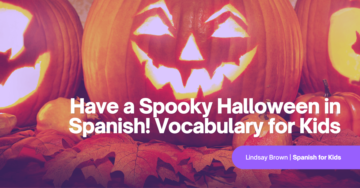 Halloween in Spanish: Vocabulary and Activities for Kids
