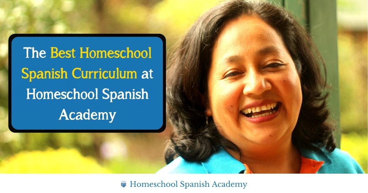 The Best Homeschool Spanish Curriculum At Hsa