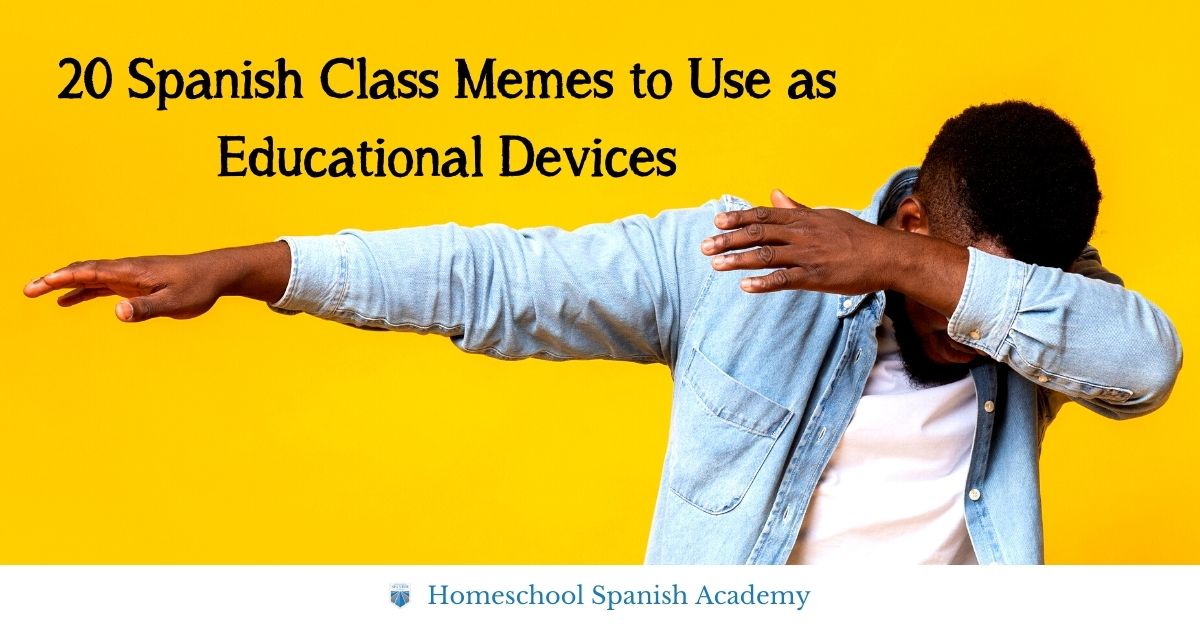 20 Spanish Class Memes to Use as Educational Devices