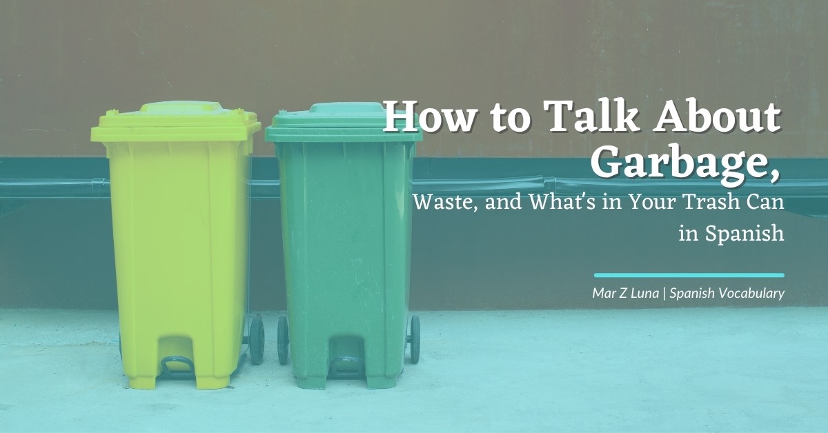 How to Talk About Garbage, Waste, and What's in Your Trash Can in