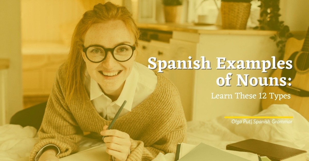 spanish-examples-of-nouns-learn-these-12-types