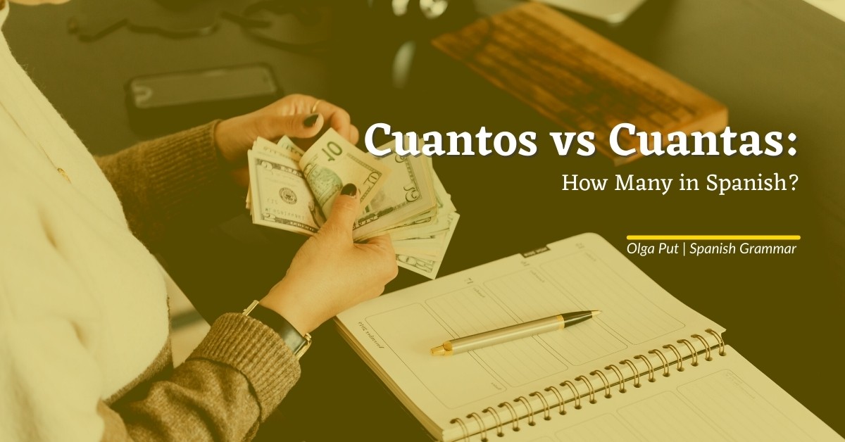 Cuantos vs Cuantas: How Many in Spanish?