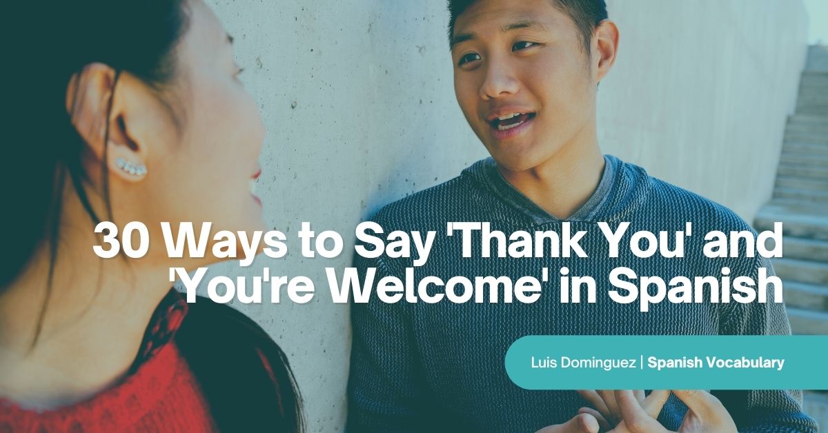 30 Ways To Say Thank You And You Re Welcome In Spanish Audio