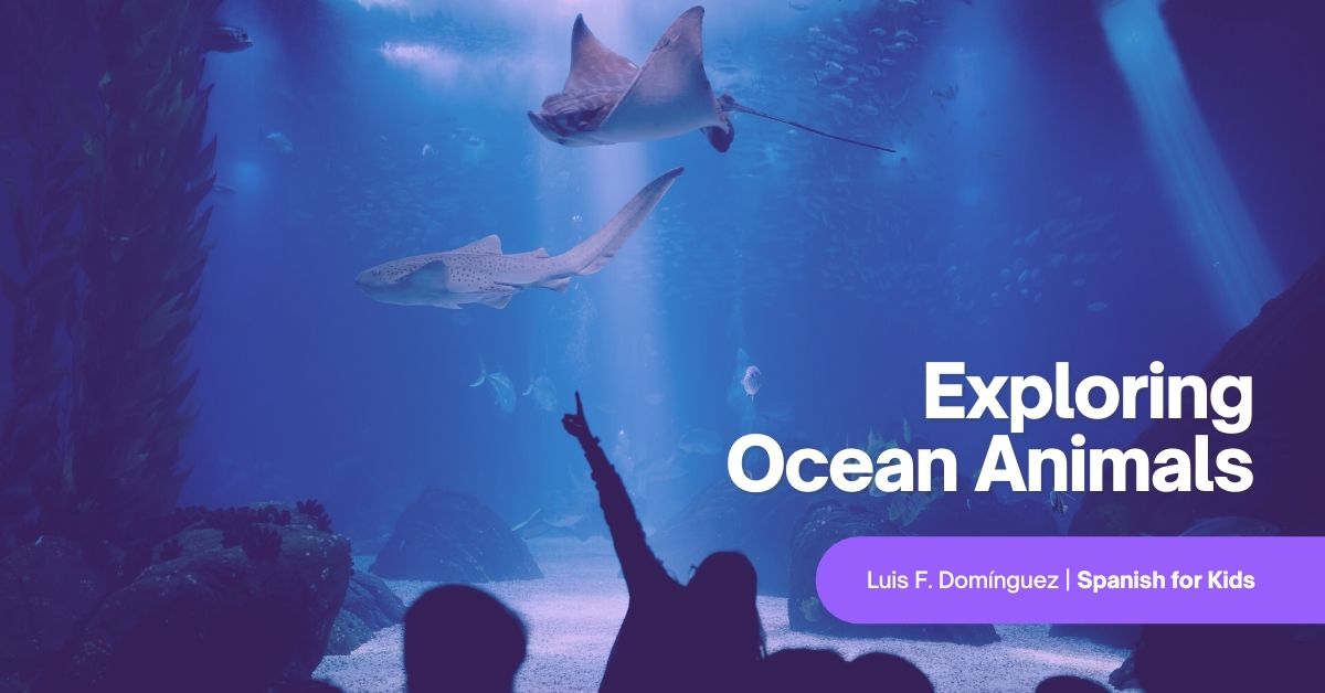 Exploring Ocean Animals (Free Spanish Lessons for Kids)