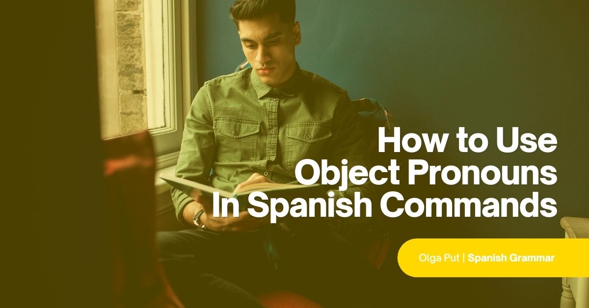 how-to-use-object-pronouns-in-spanish-commands