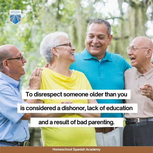 In Hispanic family values, to disrespect someone older than you is considered a dishonor, lack of education, and a result of bad parenting. 