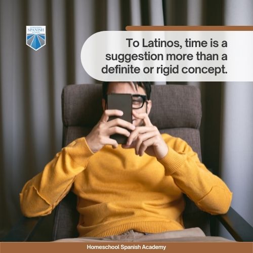 To Latinos, time is a suggestion more than a definite or rigid concept. 