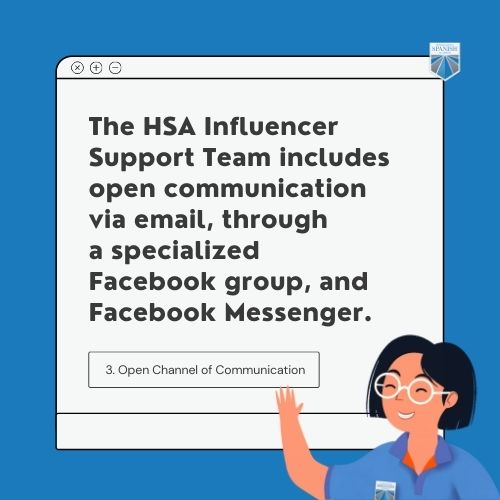 The HSA influencer support team includes open communication via email and specialized Facebook group and messenger