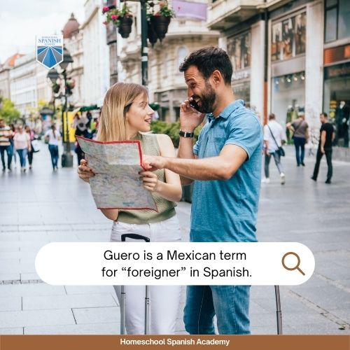 Guero is a Mexican term for “foreigner” in Spanish.