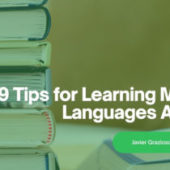 9 Tips for Learning Multiple Languages At Once