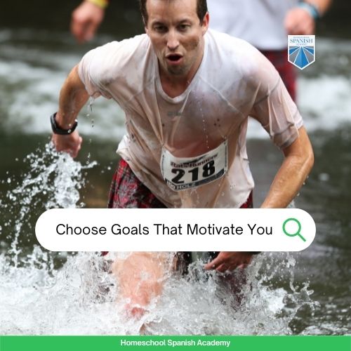 Choose Goals That Motivate You