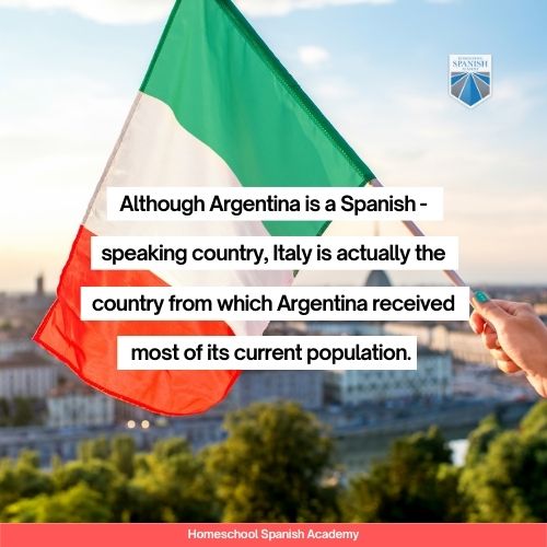 Although Argentina is a Spanish-speaking country, Italy is actually the country from which Argentina received most of its current population. 