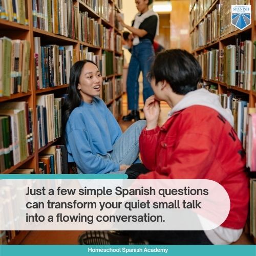 Just a few simple Spanish questions can transform your quiet small talk into a flowing conversation.