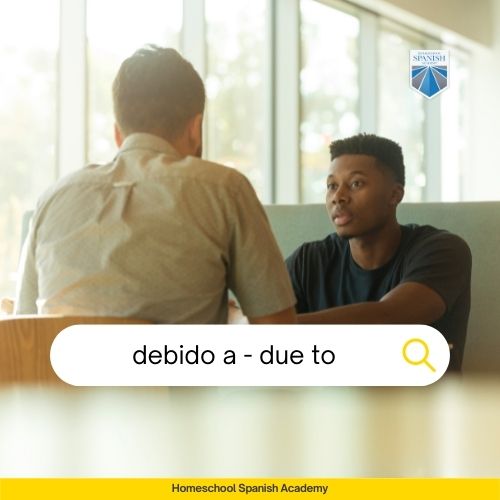 Spanish preposition "debido a" image example