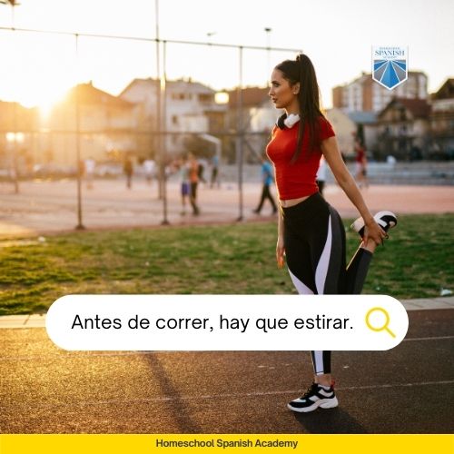 Antes de correr, hay que estirar.
