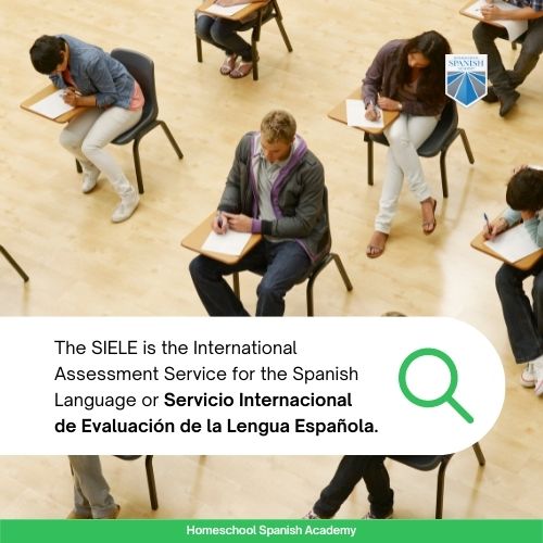 The SIELE is the International Assessment Service for the Spanish Language or Servicio Internacional de Evaluación de la Lengua Española.