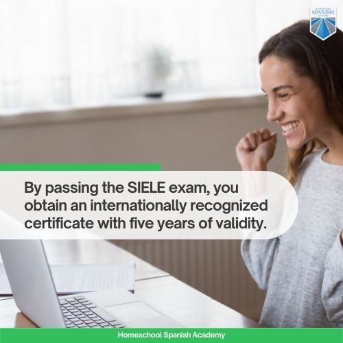 By passing the SIELE exam, you obtain an internationally recognized certificate with five years of validity.