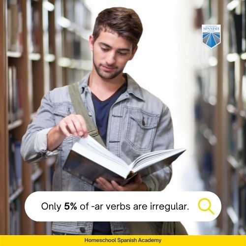 Only 5% of -ar verbs are irregular. 