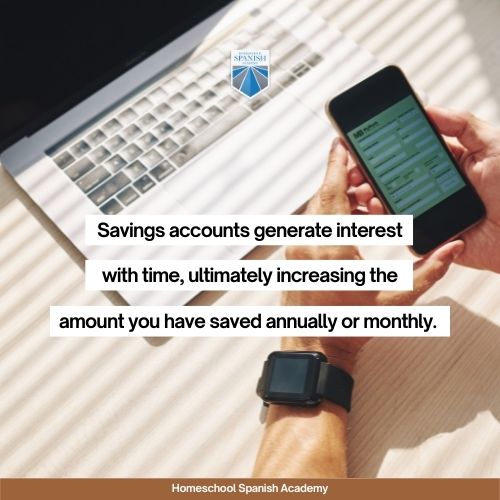 Savings accounts generate interest with time, ultimately increasing the amount you have saved annually or monthly.