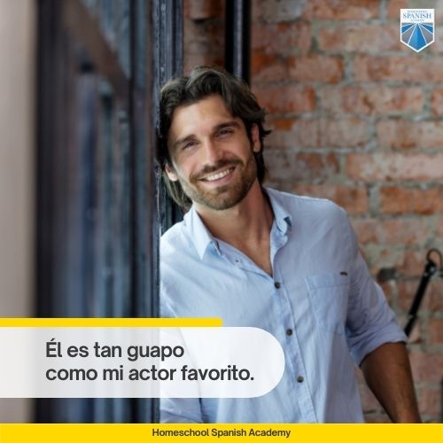 Él es tan guapo como mi actor favorito.