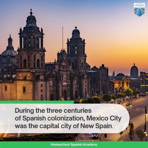 During the three centuries of Spanish colonization, Mexico City was the capital city of New Spain