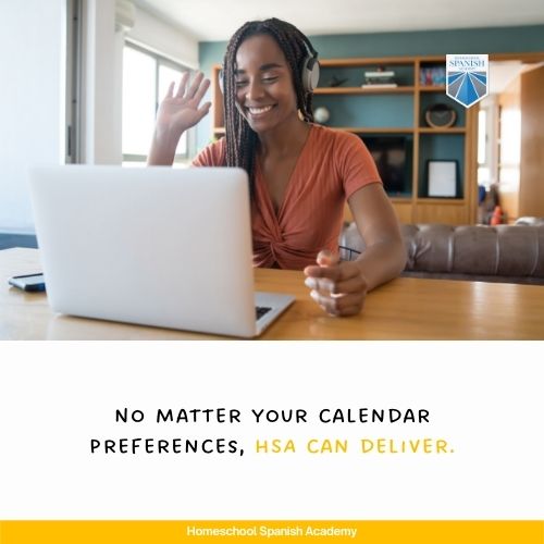 No matter your calendar preferences, HSA can deliver. 