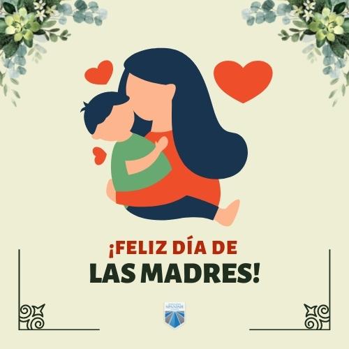 ¡Feliz Día de las Madres!
