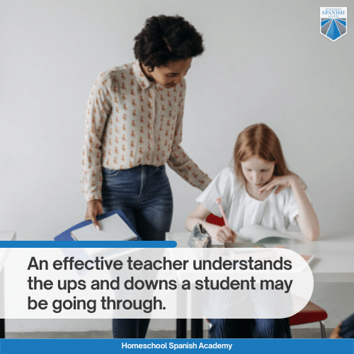 An effective Spanish teacher is able to understand the ups and downs they may be going through