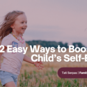 12 Easy Ways to Boost Your Child’s Self-Esteem