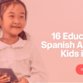16 Educational Spanish Apps for Kids in 2023