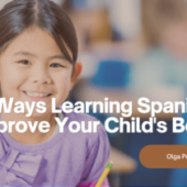 10 Ways Learning Spanish Can Improve Your Child’s Behavior