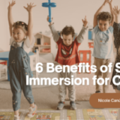 6 Benefits of Spanish Immersion for Children