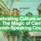 Celebrating Culture and Joy: The Magic of Carnival in Spanish-Speaking Countries
