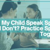 Can My Child Speak Spanish If I Don’t? Practice Spanish Together!