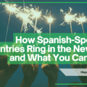 How Spanish-Speaking Countries Ring in the New Year—and What Advanced Learners Can Learn From Their Traditions