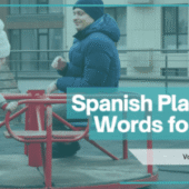 Spanish Playtime Words for Kids