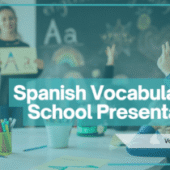 Spanish Vocabulary for School Presentations