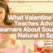 What Valentine’s Day Teaches Advanced Learners About Sounding Natural in Spanish