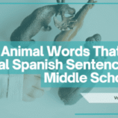 From Jaguars to Llamas: 25 Animal Words That Build Real Spanish Sentences for Middle Schoolers