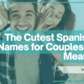 The Cutest Spanish Pet Names for Couples (With Meanings)